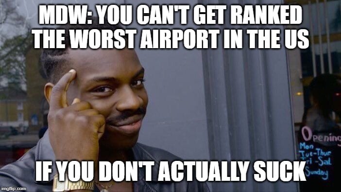 Worse Airport Meme - MDW