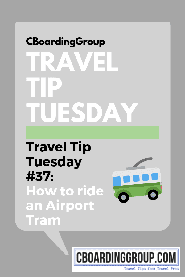 _Airport Tram Tips on Travel Tip Tuesday 37
