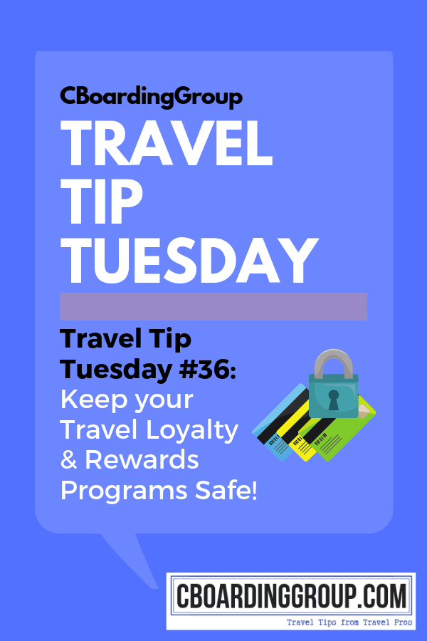 How to Keep your Travel Loyalty & Rewards Programs Safe!