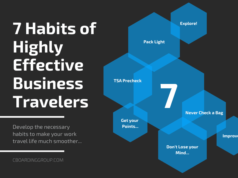 7 habits of highly effective business travelers - always improve your work travel life