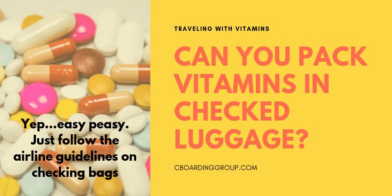 Can you pack vitamins in checked luggage