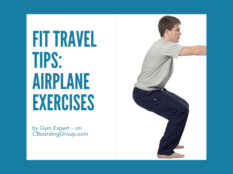 Fit Travel Tips Airplane Exercises