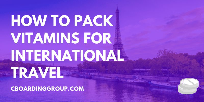 How to pack vitamins for international travel