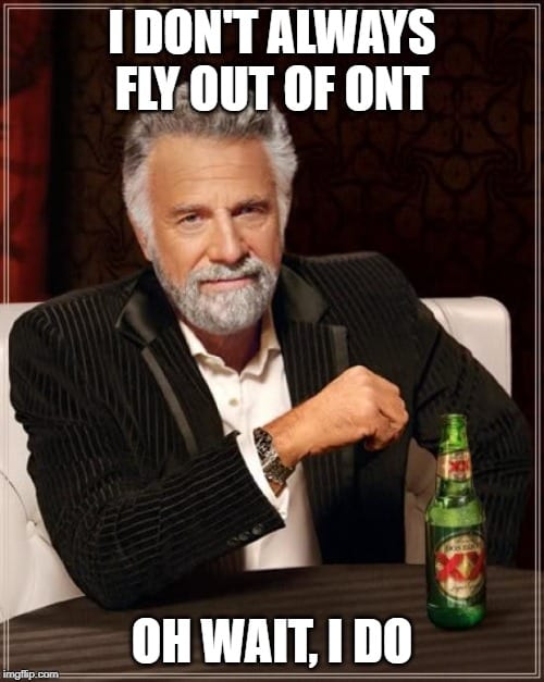 Fly out of Ontario Airport Memes - Dos Equis