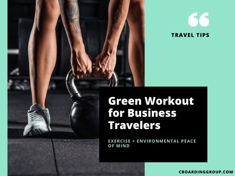 Green Workout for Business Travelers