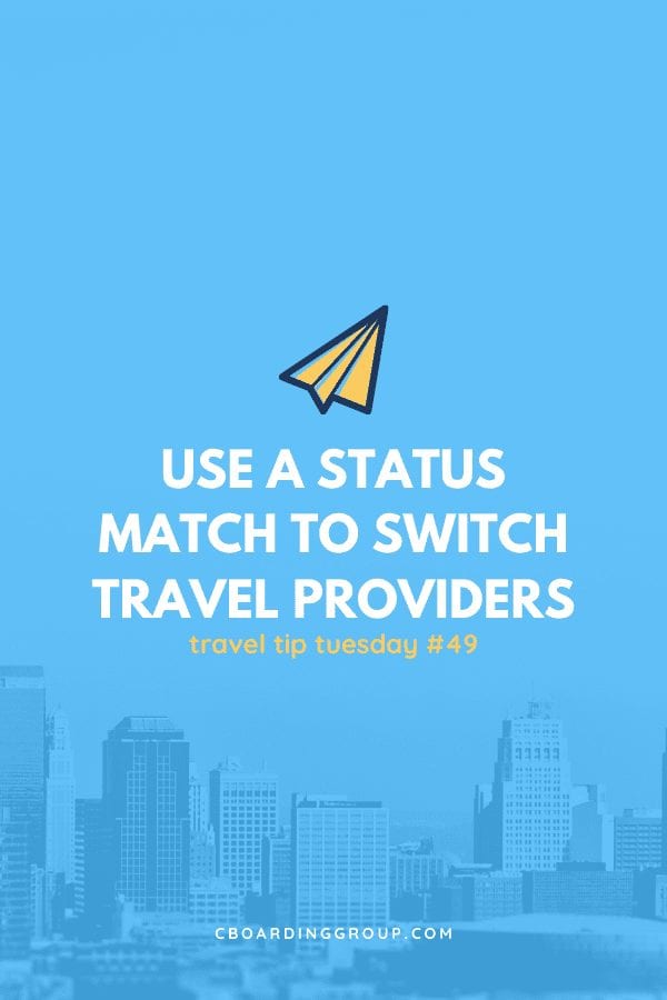 How to Use a Status Match to switch Travel Providers