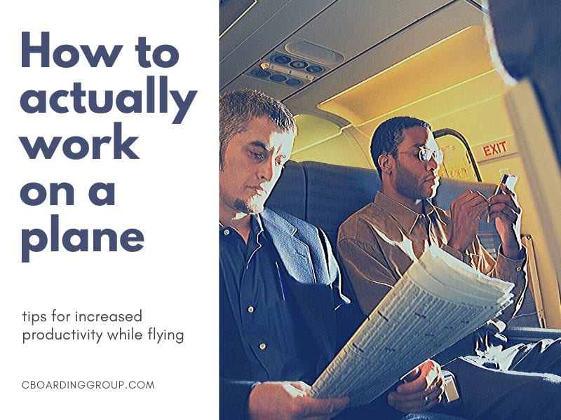 Image of men on plane working and text asking How to actually work on a plane - tips for increased productivity while flying