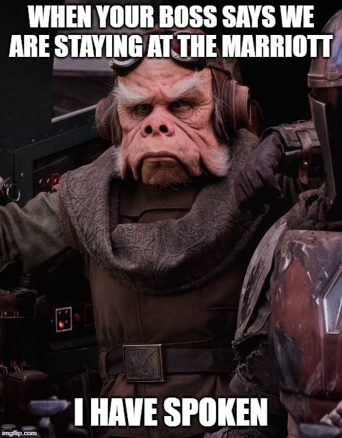 Mandalorian Memes - I have spoken - we are staying at the Marriot