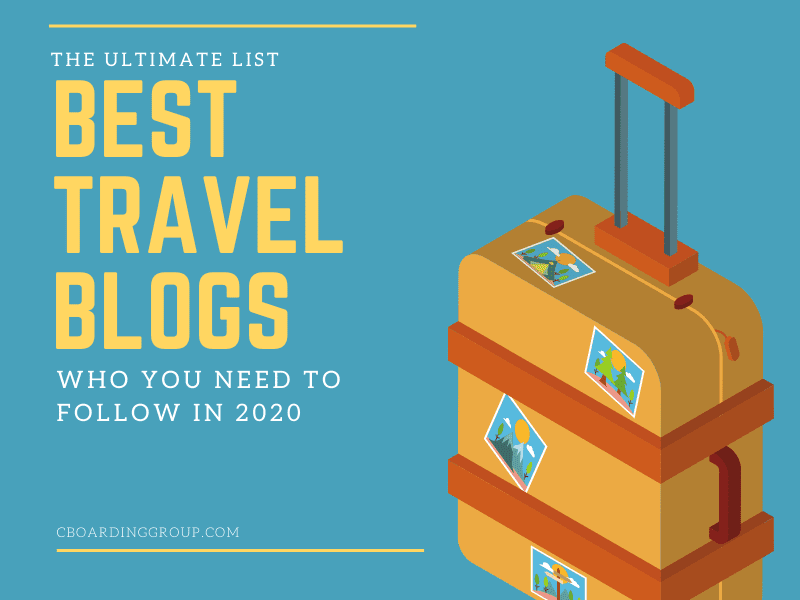 The Best Travel Blogs - who you need to be following in 2020