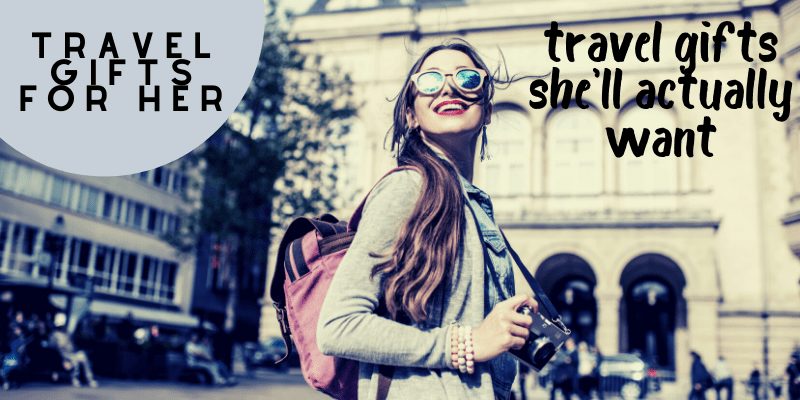 travel gifts she'll actually want - best travel gifts for her
