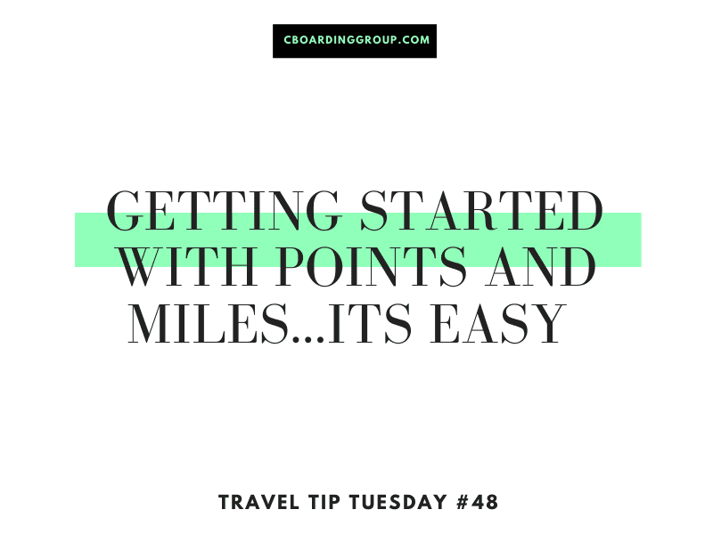 Getting Started with Points and Miles it's easy