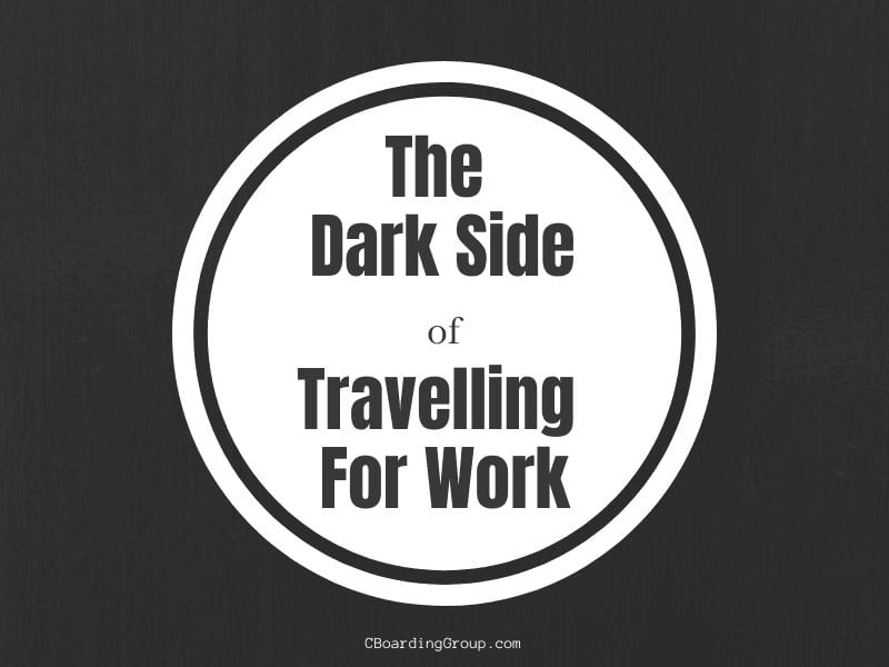 Travelling For Work The Dark Side Of Work Travel Updated For 2020