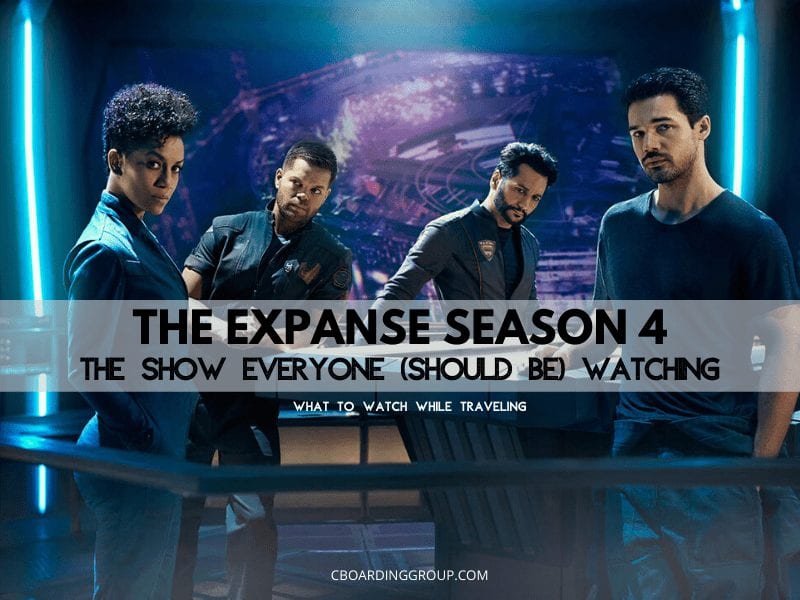 The Expanse Season 4 The Show Everyone Should be Watching