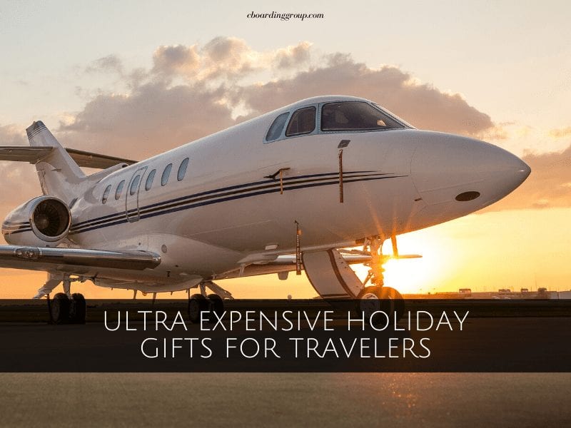 Ultra Expensive Holiday Gifts for Travelers