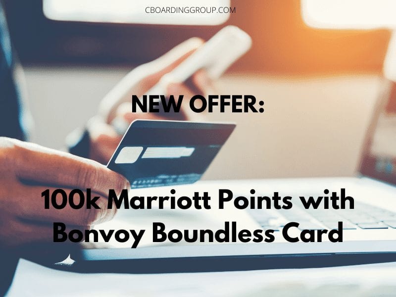 NEW OFFER: 100k Marriott Points with Bonvoy Boundless Card