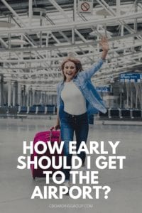 How early should I REALLY get to the Airport
