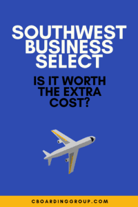 Is Southwest Business Select worth the extra cost