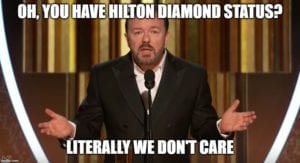 Rick Gervais Memes about Travel - Hilton Status
