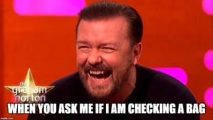 Ricky Gervais Doesn't Check his bag Meme