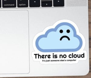 There is no cloud laptop sticker