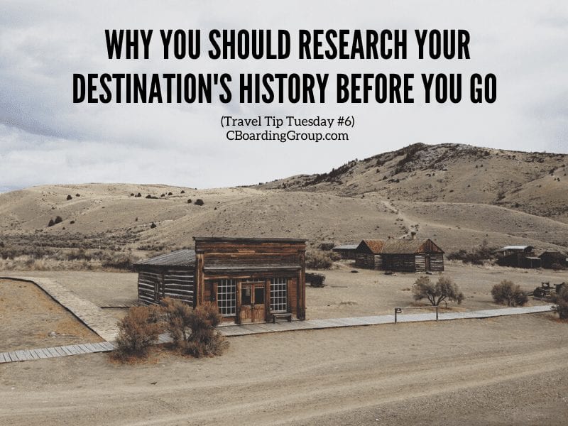 Why you should research your destination's history before you go