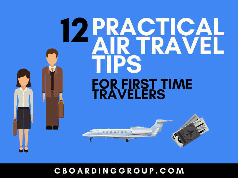 12 Practical Air Travel Tips for First Time Travelers - C Boarding ...