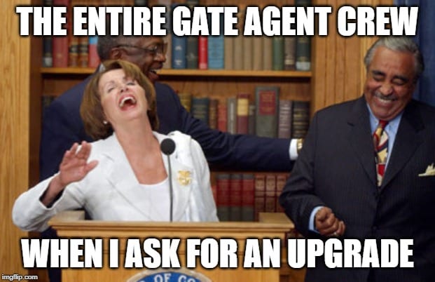 Gate Agent Meme when I ask for an Upgrade