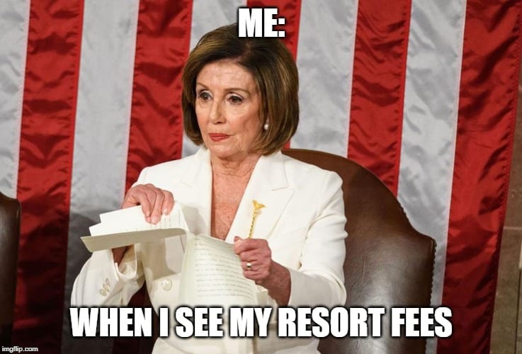 Nancy Pelosi Memes - Resort Fees Memes