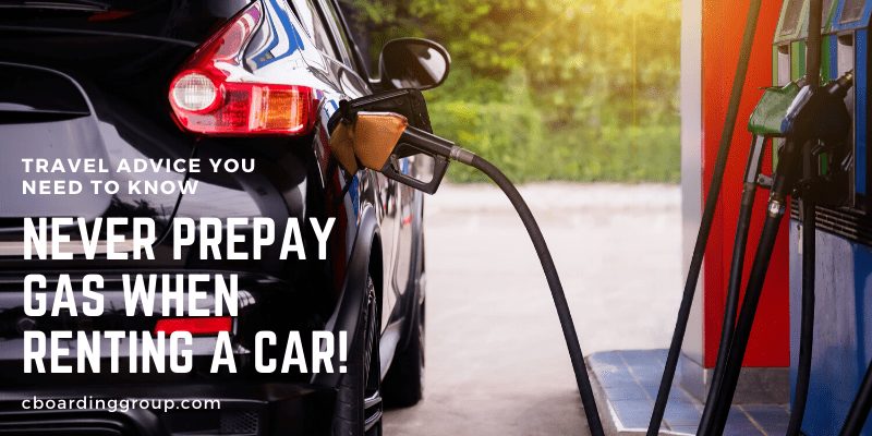 Be Sure you Never prepay gas when renting a car