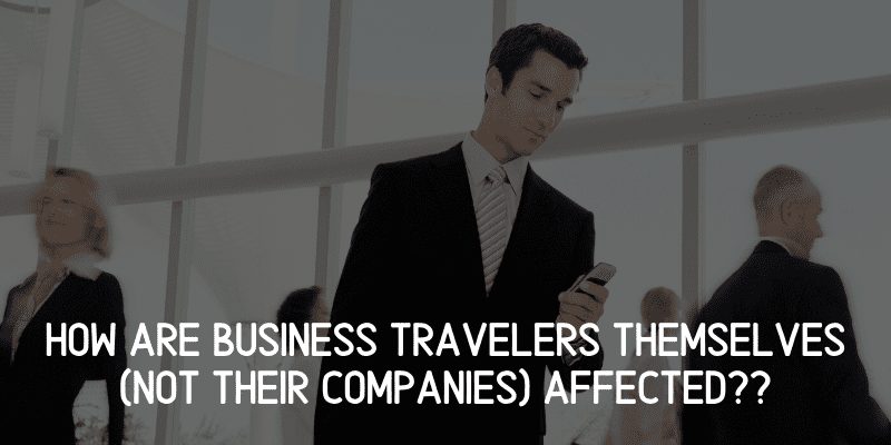 How does this affect business travelers themselves
