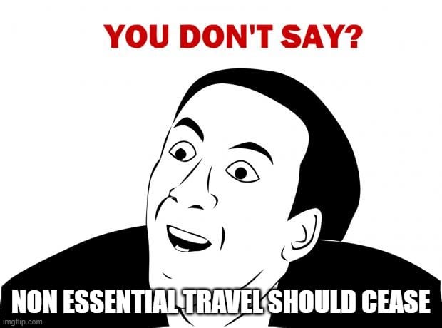 Non Essential Travel Should Cease Meme