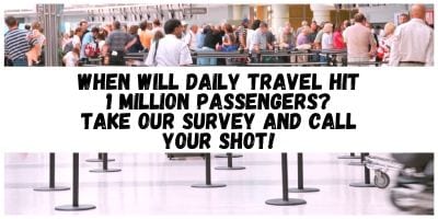 When will daily travel hit 1 million passengers Take our survey and call your shot!