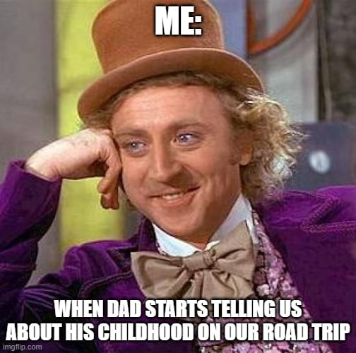 dads boring childhoold road trip meme