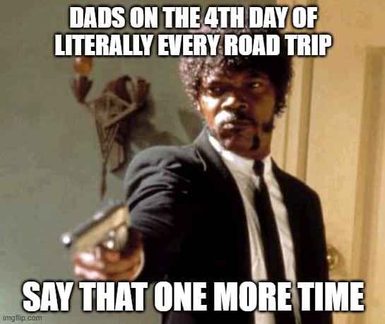 dads on road trip meme