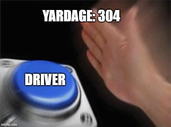 Always hit drive golf meme