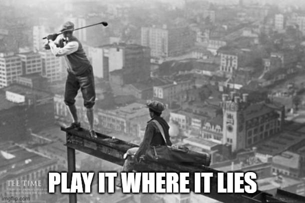 Golf memes - play it where it lies
