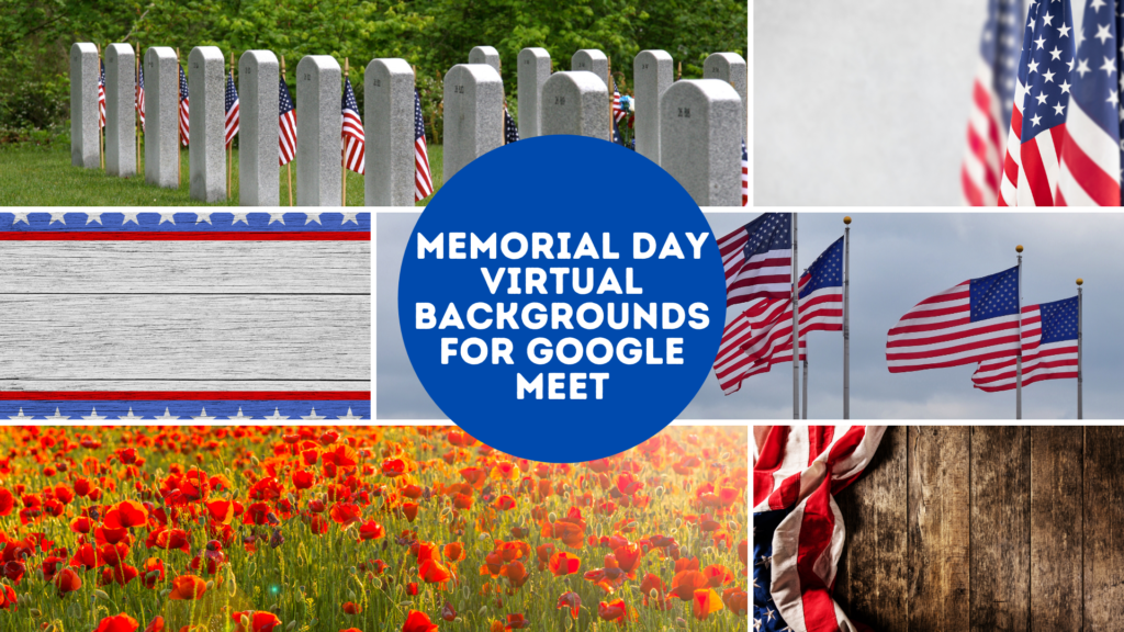 image of several google meet backgrounds for memorial day