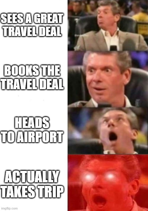 OMG we want to travel so bad meme